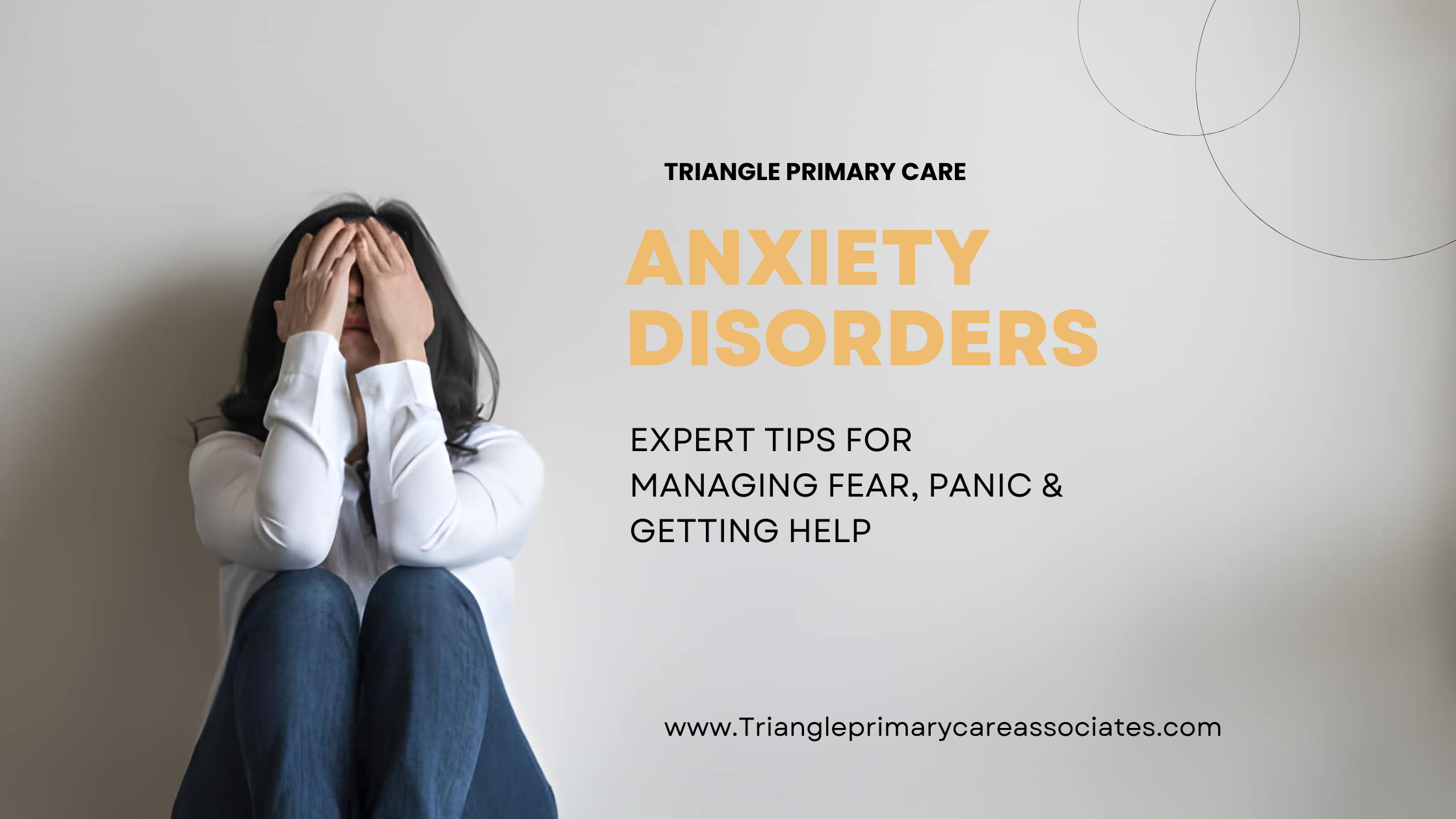 Anxiety Disorders: Expert Tips for Managing Fear, Panic & Getting Help